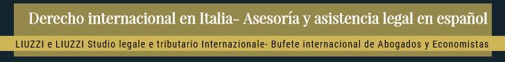 Derecho internacional en Italia- Bufete internacional de abogados LIUZZI e LIUZZI