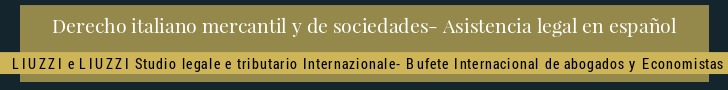 Derecho mercantil y societario italiano- abogados italianos Liuzzi e Liuzzi